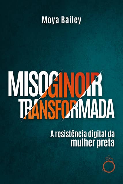 Misoginoir Transformada: A resistência digital da mulher preta