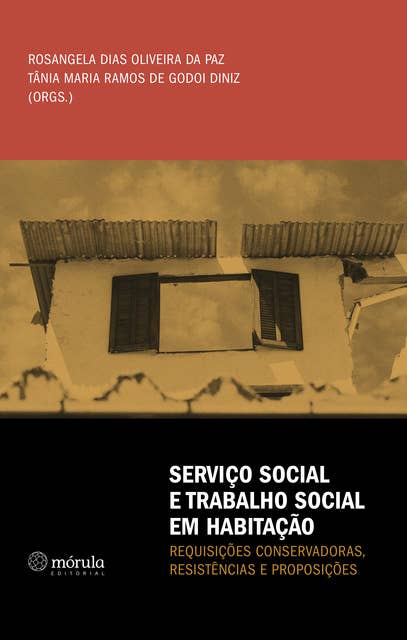 Serviço Social e Trabalho Social em Habitação: requisições conservadoras, resistências e proposições