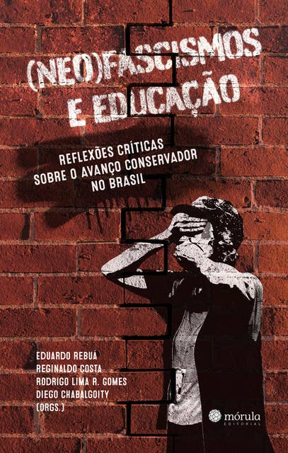 (Neo)fascismos e Educação: reflexões críticas sobre o avanço conservador no Brasil