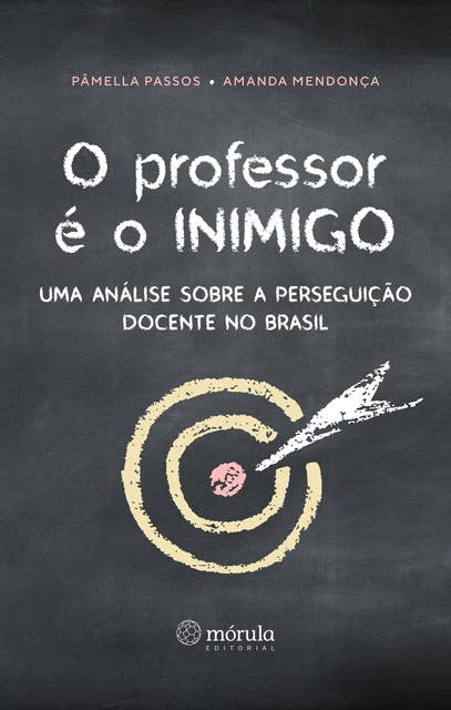 O professor é o inimigo: uma análise sobre a perseguição docente no Brasil