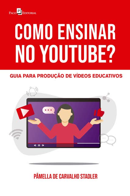 Como ensinar no youtube?: Guia para produção de vídeos educativos