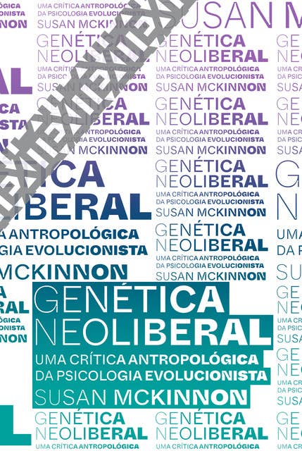 Genética neoliberal: Uma crítica antropológica da psicologia evolucionista