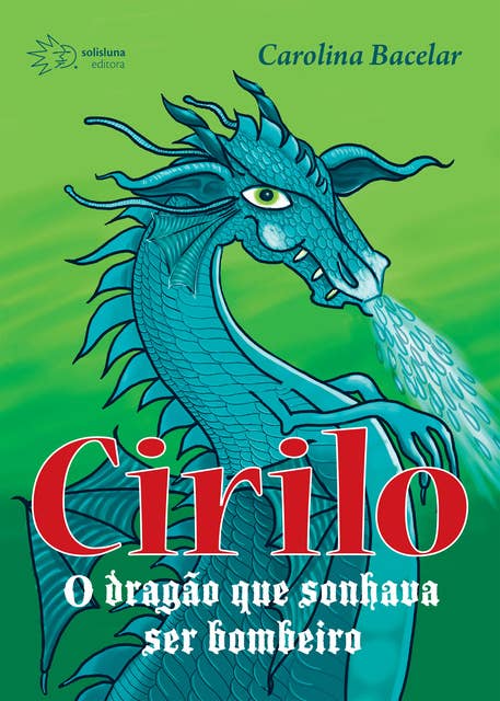 Cirilo: O dragão que sonhava ser bombeiro