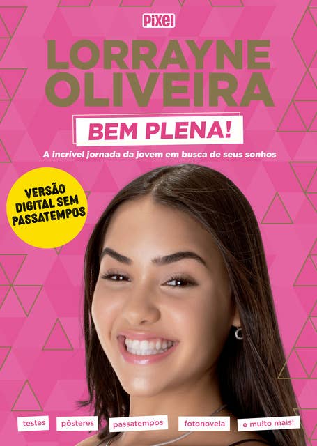 Lorrayne Oliveira Bem Plena!: A incrível jornada da jovem em busca de seus sonhos