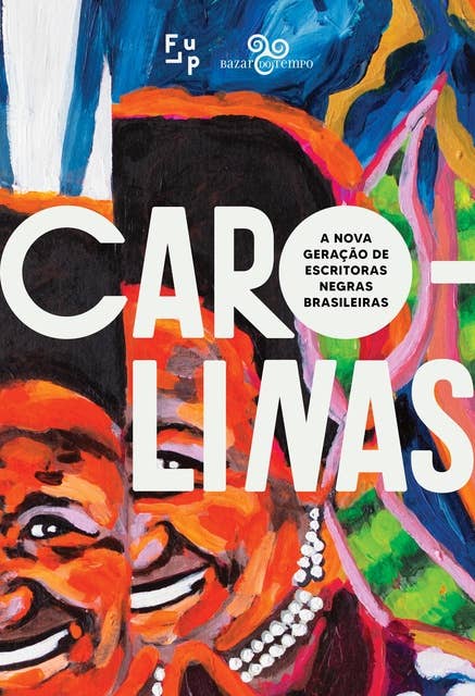 Carolinas: a nova geração de escritoras negras brasileiras