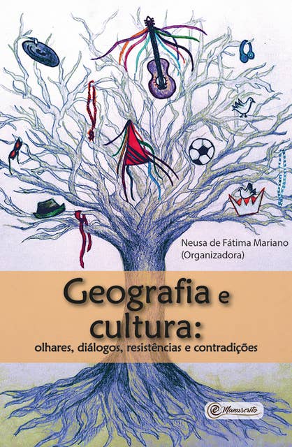 Geografia e cultura: olhares, diálogos, resistências e contradições