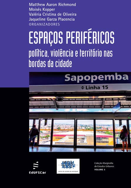 Espaços periféricos: Políticas, violência e território nas bordas da cidade