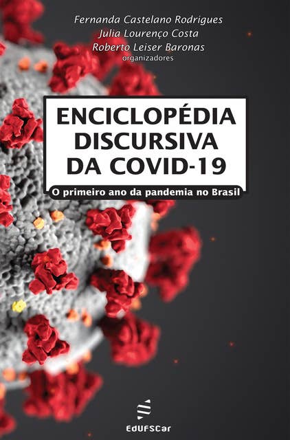 Enciclopédia discursiva da COVID-19: o primeiro ano da pandemia no Brasil