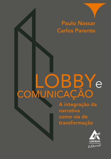 Lobby e Comunicação: A integração da narrativa como via de transformação