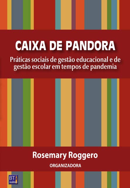 Caixa de Pandora: Práticas Sociais de Gestão Educacional e de Gestão Escolar em Tempos de Pandemia