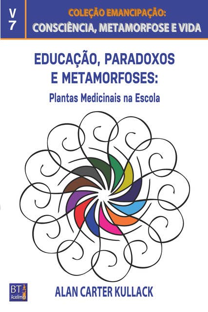 Educação, Paradoxos e Metamorfoses: Plantas medicinais na escola