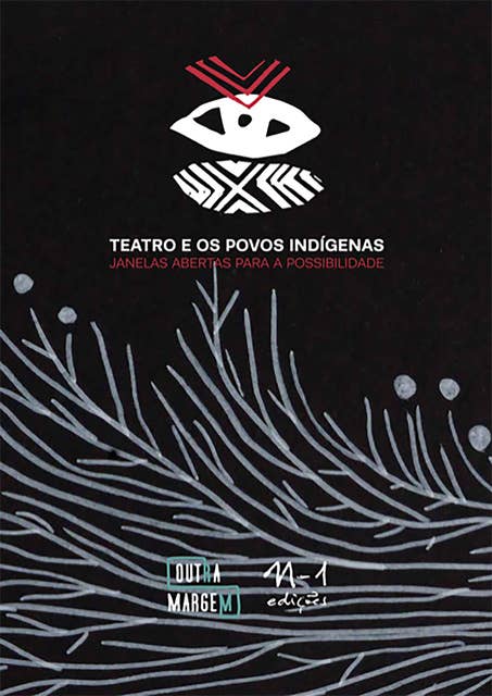 Teatro e os povos indígenas: Janelas abertas para a possibilidade