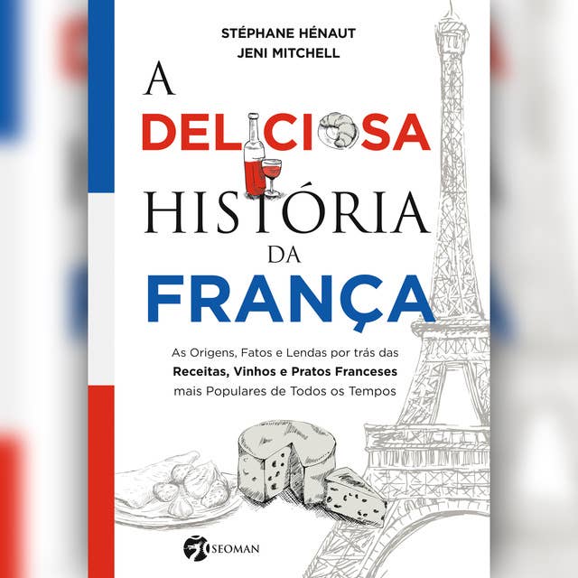 A deliciosa história da França (resumo)