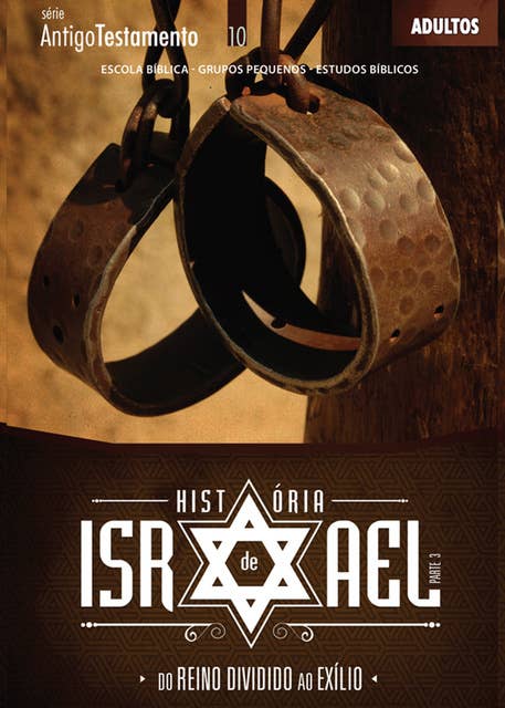 História de Israel - Volume 3 | Professor: Do Reino Dividido ao Exílio