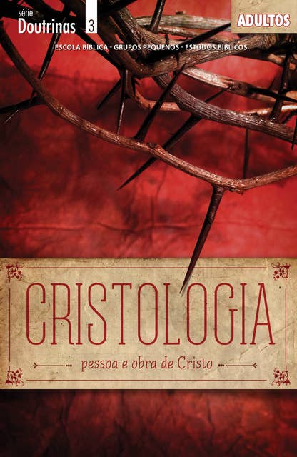 Cristologia | Professor: Pessoa e obra de Cristo
