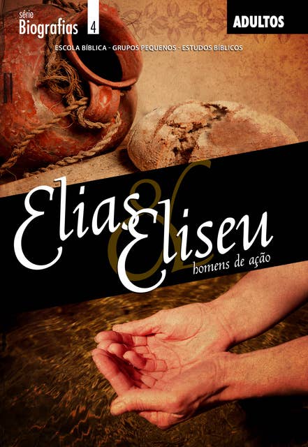 Elias e Eliseu | Professor: Homens de Ação