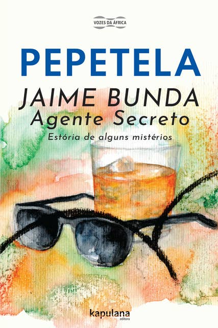JAIME BUNDA, AGENTE SECRETO: Estória de alguns mistérios