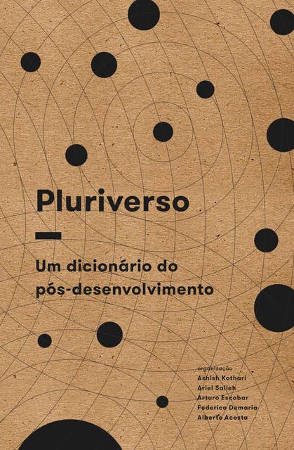 Pluriverso: um dicionário do pós-desenvolvimento