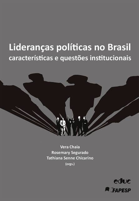 Lideranças políticas no Brasil: características e questões institucionais