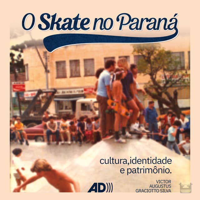 O skate no Paraná: Cultura, identidade e patrimônio