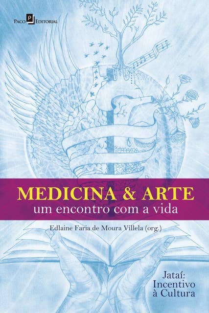 Medicina & Arte: Um encontro com a vida