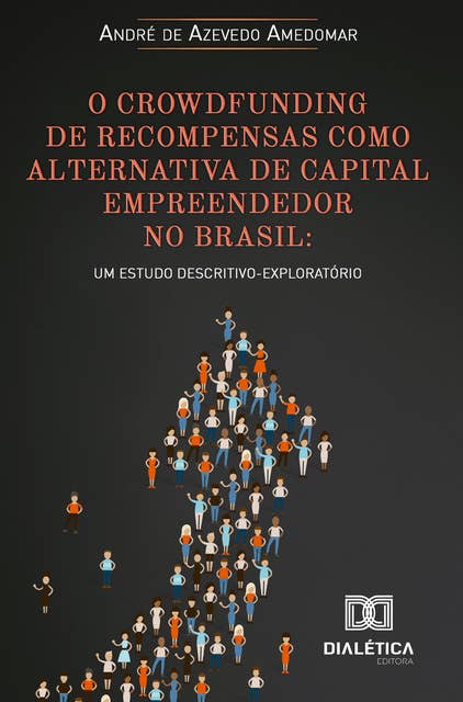 O crowdfunding de recompensas como alternativa de capital empreendedor no Brasil: um estudo descritivo-exploratório