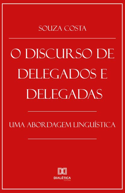O Discurso de Delegados e Delegadas: uma abordagem linguística