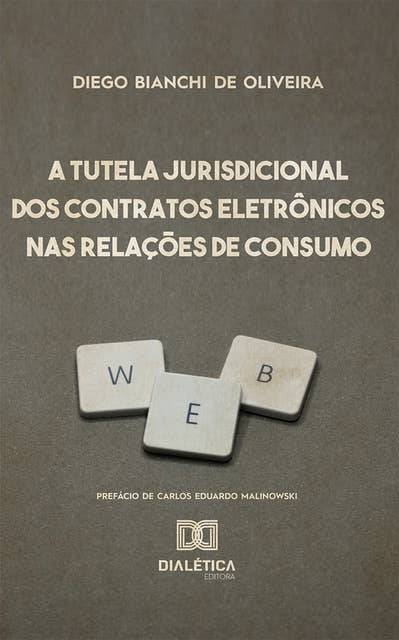 A Tutela Jurisdicional dos Contratos Eletrônicos nas Relações de Consumo