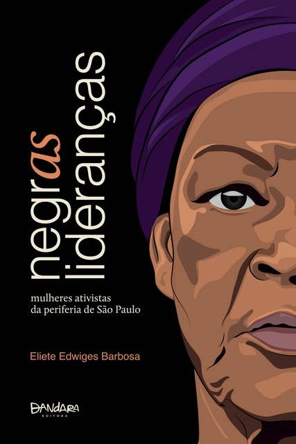 Negras Lideranças: mulheres ativistas da periferia de São Paulo
