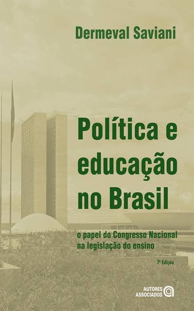 Política e educação no Brasil: o papel do Congresso Nacional na legislação do ensino