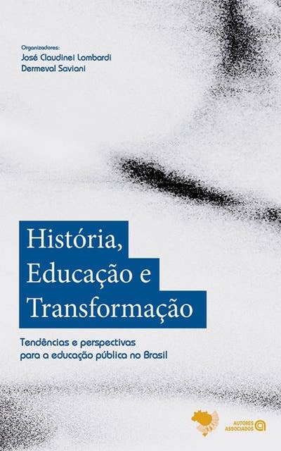 História, educação e transformação: tendências e perspectivas para a educação pública no Brasil