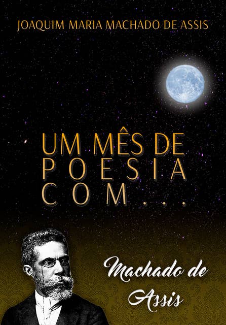 Um mês de poesia com Machado de Assis