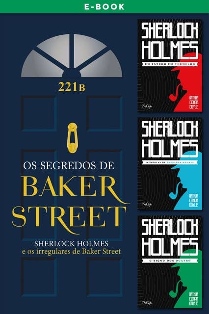 Os segredos de Baker Street: Sherlock Holmes e os irregulares de Baker Street