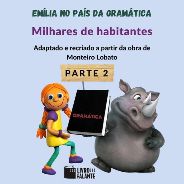 Milhares de habitantes - Emília no país da gramática, parte 2 (Integral)