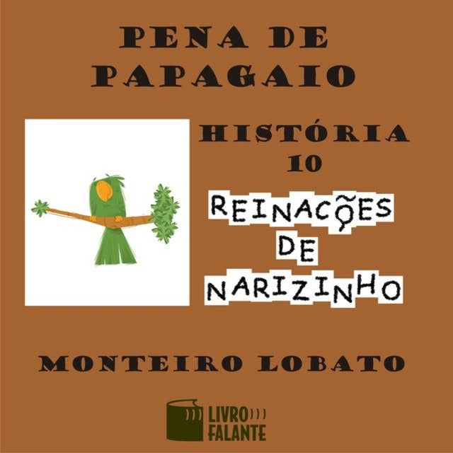 Pena de papagaio - Reinações de Narizinho, Volume 10
