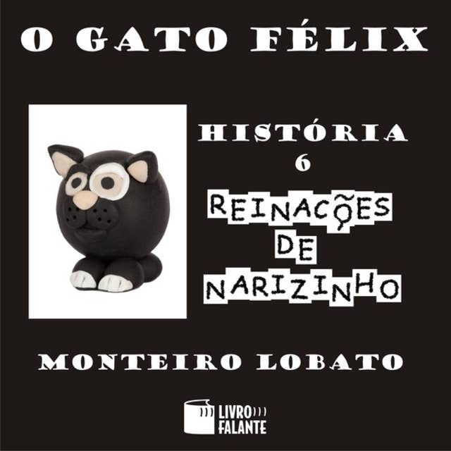 O gato Félix - Reinações de Narizinho, Volume 6