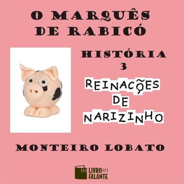 O marquês de Rabicó - Reinações de Narizinho, Volume 3