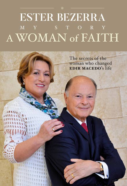 A Woman of Faith: The secrets of the woman who changed Edir Macedo's life
