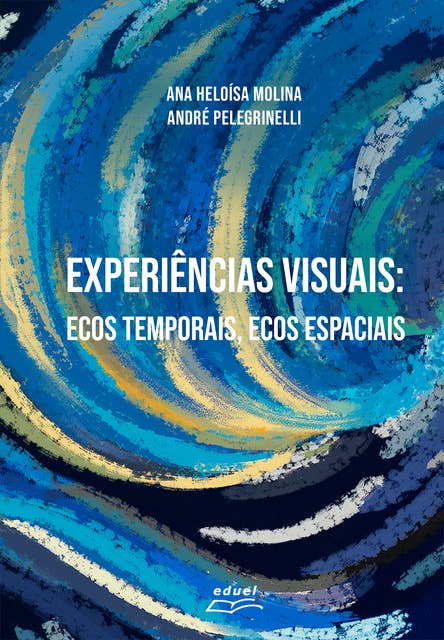 Experiências visuais:: ecos temporais, ecos espaciais