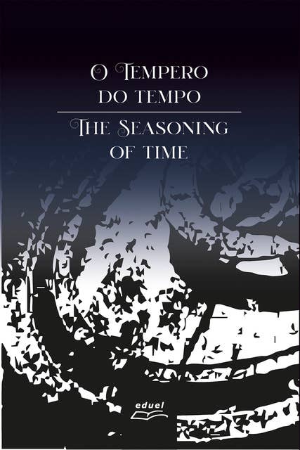 O tempero do tempo: The seasoning of time
