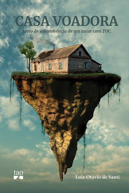 Casa voadora: Livro de sobrevivência de um autor com TOC
