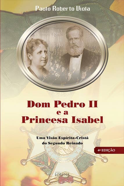 Dom Pedro II e a Princesa Isabel: Uma Visão Espírita-Cristã do Segundo Reinado