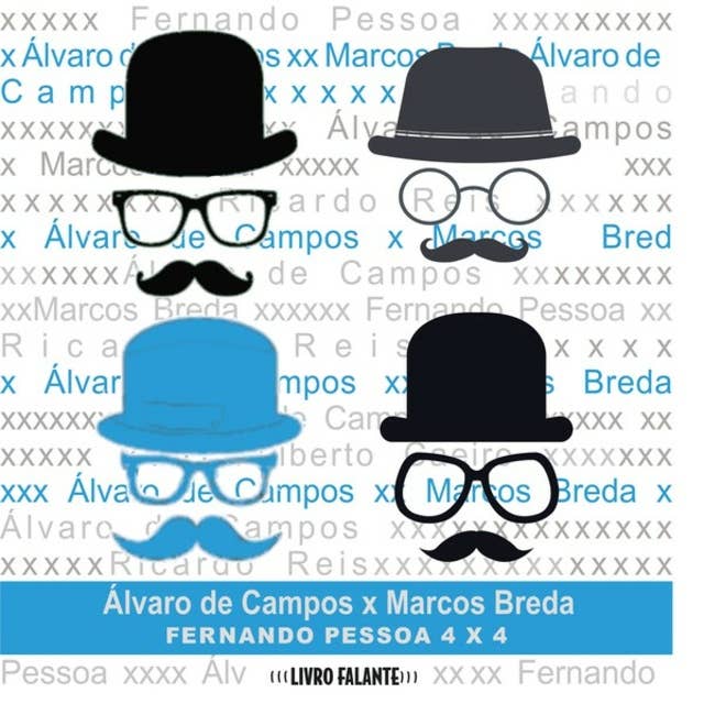 Álvaro de Campos X Marcos Breda - Fernando Pessoa 4 X 4 (Integral)