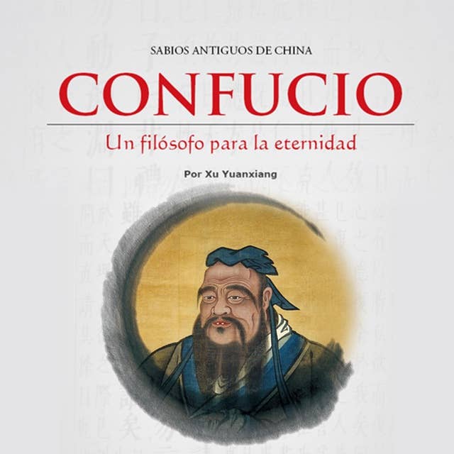 Confucio: Un Filósofo para la Eternidad