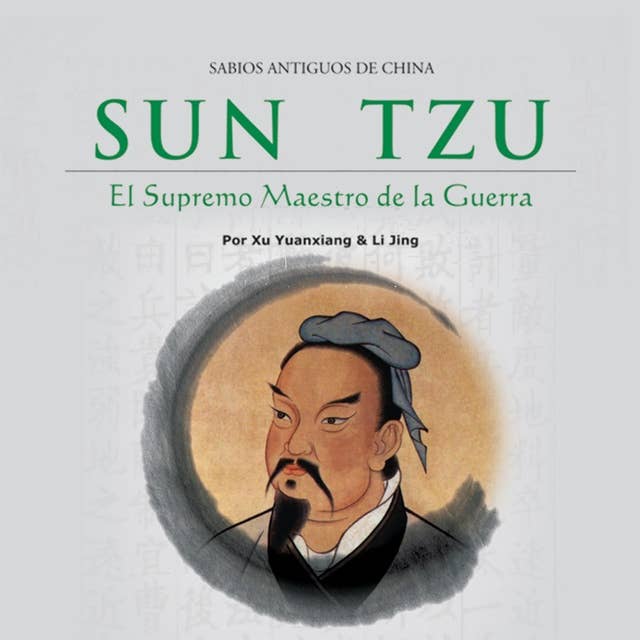 Sun Tzu: El Supremo Maestro de la Guerra
