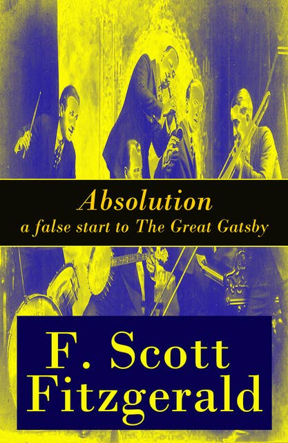 Cover for Absolution - a false start to The Great Gatsby