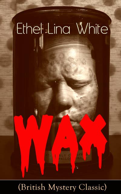 Wax (British Mystery Classic): Crime Thriller