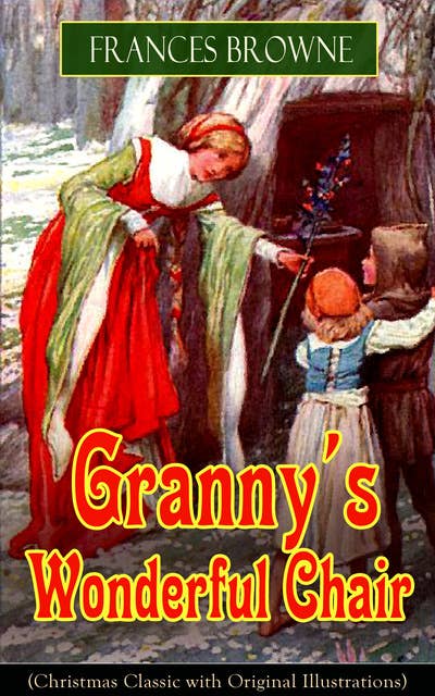 Granny's Wonderful Chair (Christmas Classic with Original Illustrations): Children's Storybook