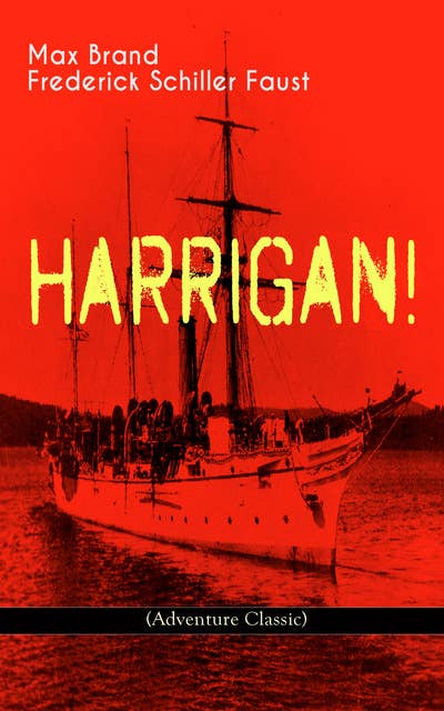 Harrigan! (Adventure Classic): Historical Novel