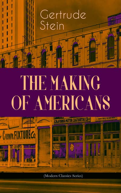 The Making Of Americans (Modern Classics Series): A History of a Family's Progress